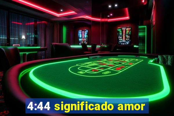 4:44 significado amor